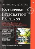 Enterprise Integration Patterns: Designing, Building, and Deploying Messaging Solutions (Addison-Wesley Signature Series (Fowler))